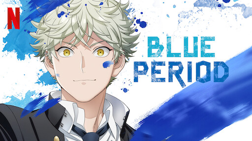 Watch Blue Period Netflix Official Site Watch Blue Period Netflix Official Site